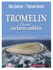 Tromelin L'île aux esclaves oubliés
