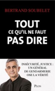 Le général Soubelet Tout ce qu'il ne faut pas dire